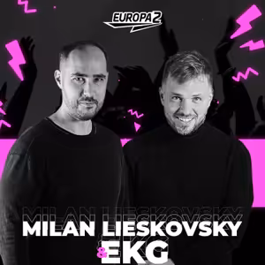 EKG & MILAN LIESKOVSKY RADIO SHOW 100 / EUROPA 2