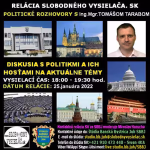 Politické rozhovory 111 - 2022-01-25 Ing. Mgr. Tomáš Taraba a jeho hostia