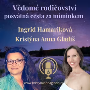 #0119 Vědomé rodičovství - posvátná cesta za miminkem