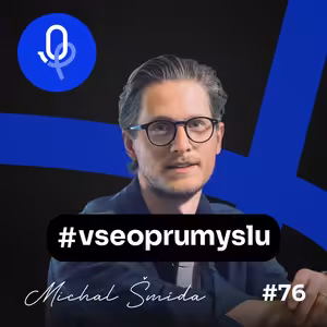 134: Michal Šmída –⁠⁠⁠⁠⁠⁠ Zlaté české či evropské ručičky pořád vytváří velkou konkurenční výhodu