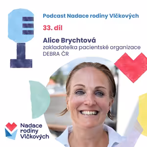 Horší než bolest je sociální izolace a nepochopení, říká o nemoci motýlích křídel Alice Brychtová z Debry