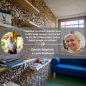 Chodíme na terapii, protože jsme rozbití nebo naopak chceme být ve své síle a lásce aneb v čem je dobrá terapie pro učitele? #spokojeneatvoriveskoly
