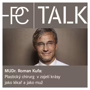 1. Rozhovor MUDr. Roman Kufa: Jak se mění svět plastické chirurgie?