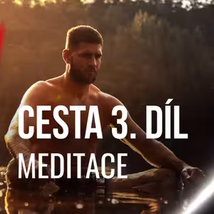 Jiří Denisa Procházka - CESTA 3/10 - Meditace