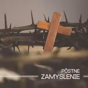 Poďte, vráťme sa k Pánovi, lebo on nás poranil a on nás uzdraví | Pôstne zamyslenie