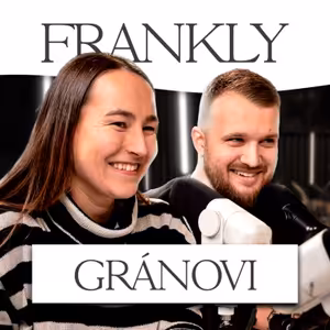 Mysleli jsme si, že po dítěti budeme žít pořád stejně | Lucie a Jakub Gránovi | FRANKLY #9