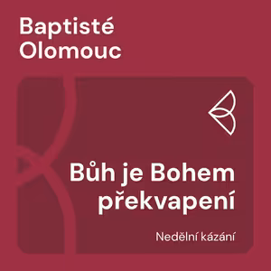 Bůh je Bohem překvapení (7.12.2025)