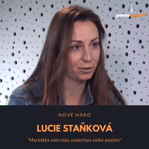 Lucie Staňková – Nové háro: Markétka nám tady zanechala velké poslání