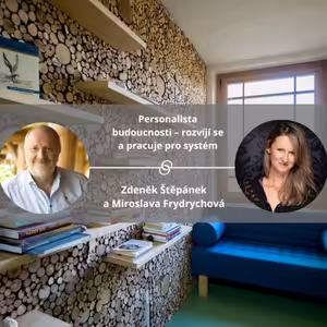 Personalista budoucnosti – rozvíjí se a pracuje pro systém. #spokojeneavykonne