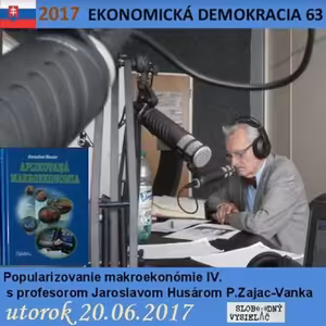 Ekonomická demokracia 63 - 2017-06-20 Popularizovanie makroekonómie IV.