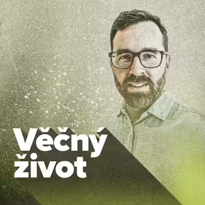 13. Věčný život: "Byly otevřeny knihy"