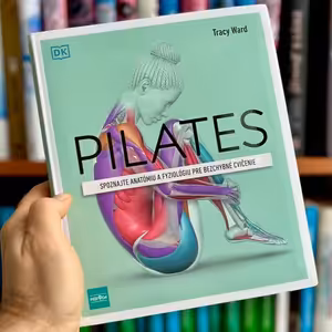 TIP na knihu: Pilates - obrázková príručka a inštruktorka pilatesu