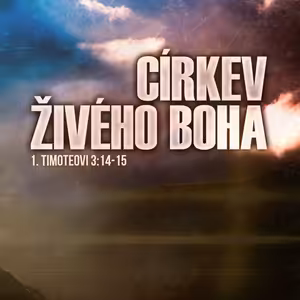 Církev živého Boha - Bohuslav Wojnar (6.5.2018)