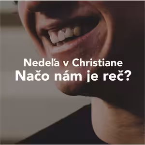 Nedeľa v Christiane - Načo je nám reč? - Braňo Schmogrovits