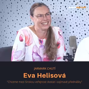 Eva Helisová – Jarmark chutí: Chceme mezi širokou veřejnost dostat i zajímavé přednášky