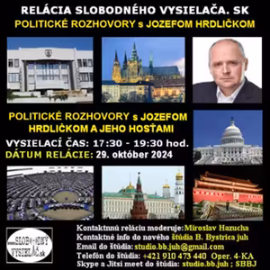 Politické rozhovory 219 - 2024-10-29 PhDr. Ing. Jozef Hrdlička PhD.