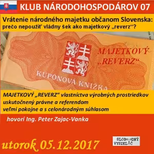 Klub národohospodárov Slovenska 07 - 2017-12-05 MAJETKOVÝ „REVERZ“ vládnym šekom…