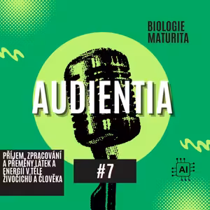 Příjem, zpracování a přeměny látek a energií v těle živočichů a člověka | MATURITA | BIOLOGIE | AUDIENTIA