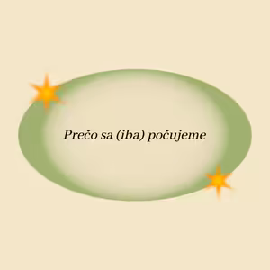 Prečo sa (iba) počujeme