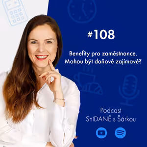 108: Benefity pro zaměstnance - mohou být daňově zajímavé?