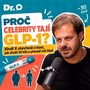 Proč celebrity tají GLP-1? Xindl X otevřeně o tom, jak zhubl 30 kilo a přestal mít hlad