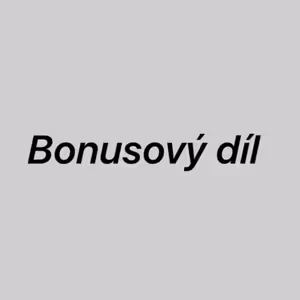 4. Bonusový díl- Otázky, které vás zajímají