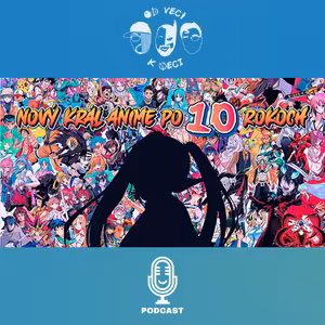 Nový kráľ anime po 10 rokoch (OVKV #176: FEST OTAKU E07)