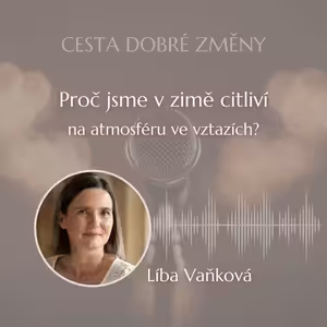 Proč jsme v zimě citliví na atmosféru ve vztazích? - Líba Vaňková