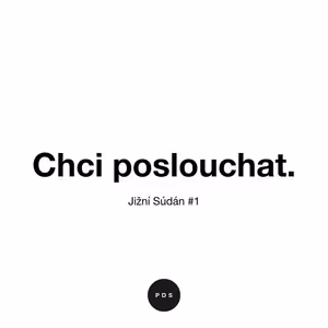Chci poslouchat: Jižní Súdán #1