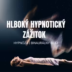 Liečenie v hlbokom stave | Hypnóza | Theta Binaurálne vlny
