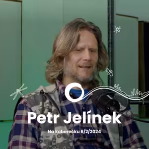 #36: Moderní lesařina s Petrem „Gao“ Jelínkem