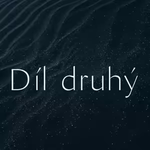 Druhý díl o tom, kdo si myslíme, že jsme