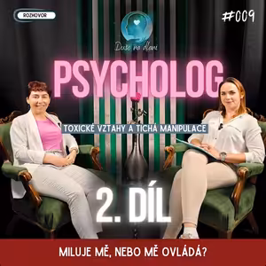 Duše na dlani - Miluje mě, nebo mě ovládá? - Toxické vztahy a tichá manipulace 2. díl