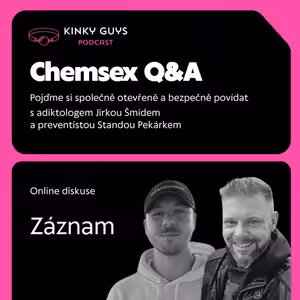 115: CHEMSEX Q&A 🧪💬 S JIRKOU ŠMÍDEM A STANDOU PEKÁRKEM Z ČSAP - ZÁZNAM ZE 14.5.2026