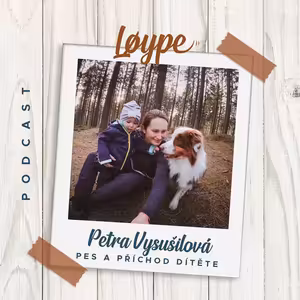11 | Pes a příchod dítěte a jak to zmáknout? | Petra Vysušilová z Lesemsepsem