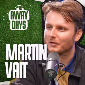 O vesnickém fotbale, stadionech, dresech i novinařině - Martin Vait | Away Days #6