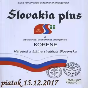 Korene 30 - 2017-12-15 „25 rokov práce inteligencie pre slovenský národ - čo a ako ďalej...“