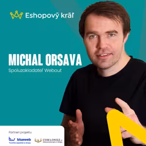 Michal Orsava (Webout): Budúcnosť marketingu je v personalizácii v reálnom čase. Ako na to?