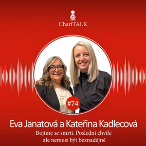 #74 Bojíme se smrti. Poslední chvíle ale nemusí být beznadějné