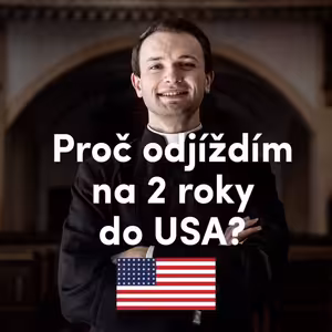 Proč odjíždím na dva roky do USA?