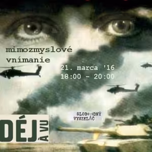 Déjà vu - 2016-03-21 Mimozmyslové vnímanie…