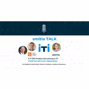 smitio TALK no. 42 # V ČEZ Prodej mění přístup k IT. Chtějí být blíž k zákazníkům
