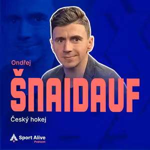 Sport Alive #46 - Ondřej Šnaidauf (Český hokej)