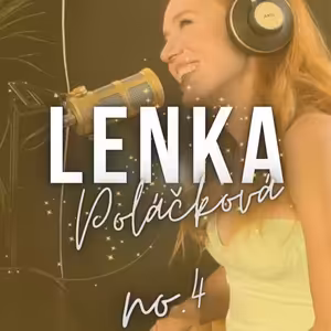 # 4: LENKA Poláčková: ,,Dobre si rozmysli, čo si praješ, aby si nebola prekvapená, keď sa ti to splní."