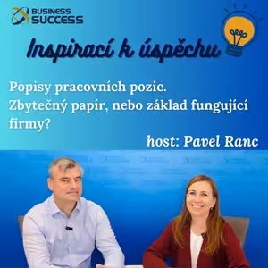 Popisy pracovních míst. Zbytečný papír, nebo základ fungující firmy?