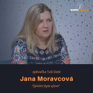 Jana Moravcová – zpěvačka Taši delé: Zpívání byla výzva