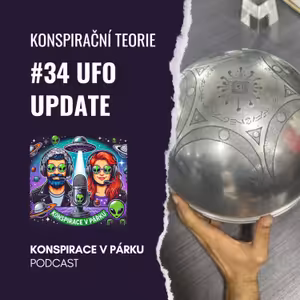 #34 UFO update – Proč se najednou všechno odhaluje? 🛸