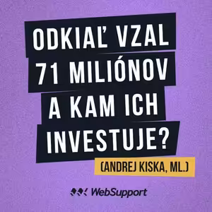 Odkiaľ vzal 71 miliónov a kam ich investuje? (Andrej Kiska, Jr.)
