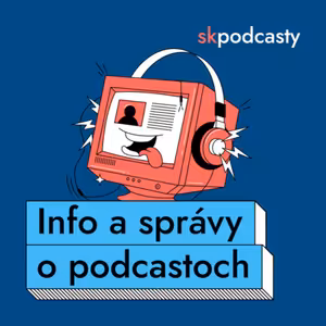 Informácie a správy o podcastoch z webu skpodcasty.sk
