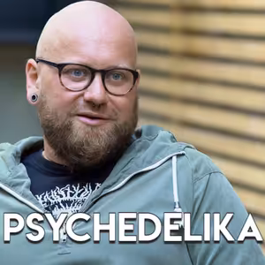 PSYCHEDELIKA - Zakázané látky nebo léky? Neurovědec Filip Tylš